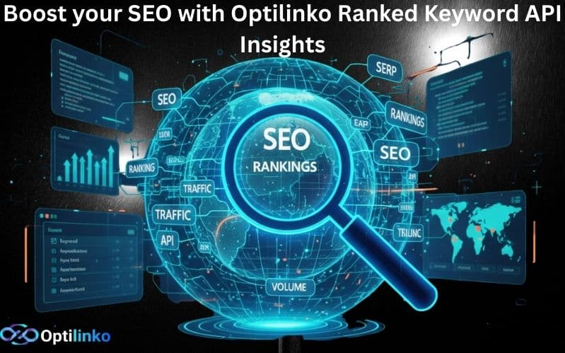 Everything You Need to Know About the Optilinko Ranked Keyword API